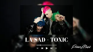 La sad - TOXIC (speed up)