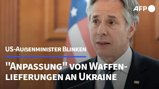 Blinken stellt "Anpassung" westlicher Waffenlieferungen an die Ukraine in Aussicht | AFP