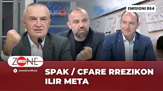 SPAK / Çfarë rrezikon Ilir Meta? - Zone e Lire