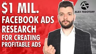 $1 mil. Facebook Ads Research for Creating Profitable Ads Every Time