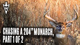 Chasing A 204" Iowa Monarch, Part 1 of 2 | Midwest Whitetail
