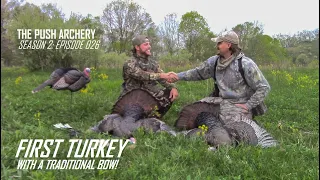 FIRST TURKEY WITH A TRADITIONAL BOW! - Season 2 Episode 026 - Traditional Bowhunting