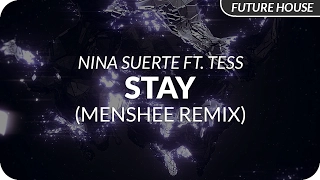 Nina Suerte ft. Tess - Stay (Menshee Remix)