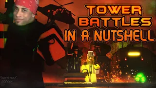 Tower Battles In A Nutshell