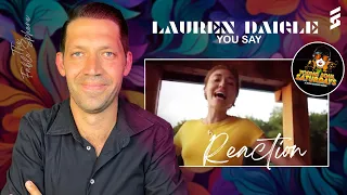 I LIKE HER AND THIS SONG... Lauren Daigle - You Say (Reaction) (YSS Series)