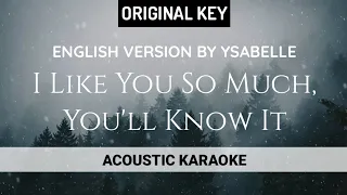 Ysabelle - I Like You So Much, You'll Know It (Acoustic Karaoke) | English Version