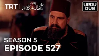 Payitaht Sultan Abdulhamid Episode 527 | Season 5