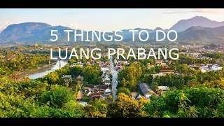 5 THINGS TO DO IN LUANG PRABANG IN LAOS