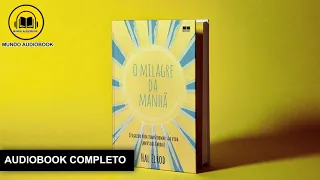 O Milagre da manhã - Audiobook Completo - Mundo Audiobook