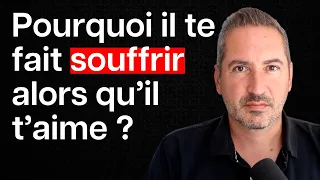 Pourquoi ton mec te fait souffrir... alors qu’il t’aime (4 raisons)