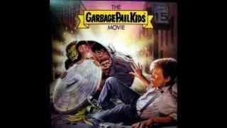 Garbage Pail Kids Movie Soundtrack: I'm Ready to Sacrifice