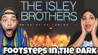 The Isley Brothers -  Footsteps In The Dark Pt. 1 & 2 REACTION