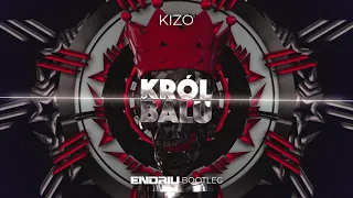 KIZO - KRÓL BALU (ENDRIU BOOTLEG)