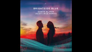 BrightSide Blue - Canto al Mar (Scott Nice Remix)