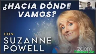 ¿Hacia dónde vamos?  Seminarios Espirituales y MCA Canal con Suzanne Powell 11-04-2021 Ponencias Zen