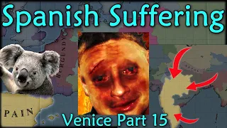 Spanish Suffering (Venice Part 15)