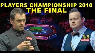 O'Sullivan v Murphy FINAL 2018 Players Championship Snooker
