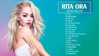 RitaOra Greatest Hits Full Album - Best Songs Of RitaOra Playlist 2021