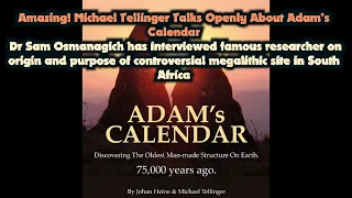 Amazing! Michael Tellinger Talks Openly About Adam’s Calendar