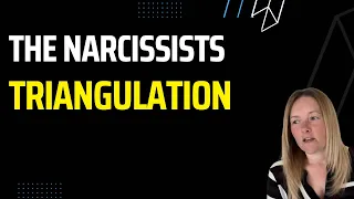 The Narcissists Triangulation