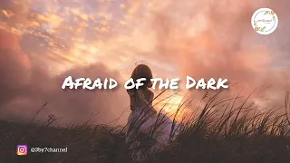 Afraid of the Dark Lyrics - EZI [from After We Collided]