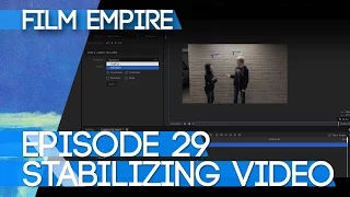 Stabilize in Hitfilm - Episode 29 of Film Empire