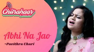Abhi Na Jao - Asha Bhosle and Mohammed Rafi | Cover by Pavithra Chari | Chitrahaar | Episode 1