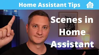 Using Scenes in Home Assistant - Home Assistant Tips