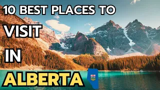 The 10 best places to visit in Alberta Province in 2024 & 2025