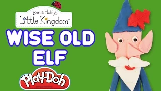 Play-Doh Wise Old Elf ★ How to make Tutorial ★ Ben and Holly's little Kingdom ★