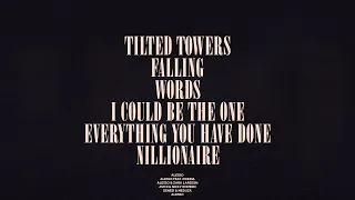 Tilted Towers / Falling / Words / I Could Be The One / Everything You Have Done / Nillionaire