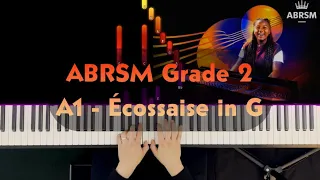 ABRSM Grade 2 - A1: Écossaise in G - Ludwig van Beethoven - Syllabus 2023 & 2024 - Piano Tutorial