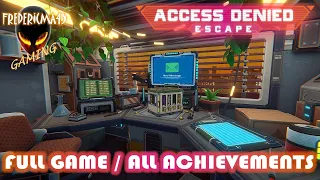 Access Denied Escape FULL GAME Walkthrough 100% / All Achievements