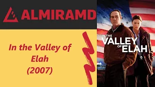 In the Valley of Elah - 2007 Trailer