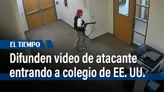 Policía difunde video de atacante entrando a colegio de EE. UU. | El Tiempo