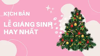 Cấu trúc KỊCH BẢN của chương trình dẫn Noel - Giáng sinh