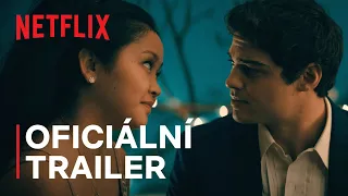 Všem klukům: Navždy s láskou | Oficiální trailer | Netflix