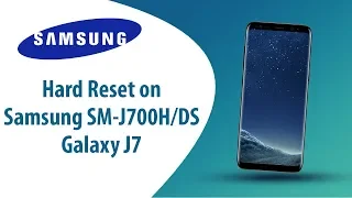 How to Hard Reset on Samsung Galaxy J7 SM-J700H/DS?