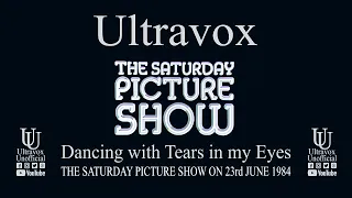 Ultravox 'Dancing with Tears in my Eyes' on 'The Saturday Morning Picture Show' on 23rd June, 1984