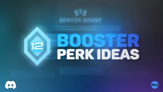 🚀 12 Booster Perk Ideas for Your Discord Server — Gain & Retain Boosters