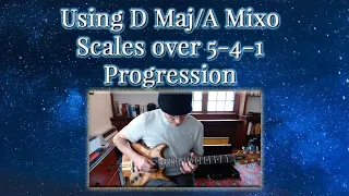 Using D major and A mixolydian scales to solo over a 5-4-1 Chord progression.