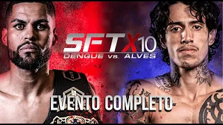 EVENTO COMPLETO | SFT X10 | DENGUE SILVA vs. MARCOS ALVES | Disputa de cinturão peso leve