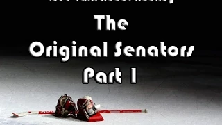 Let's Talk About Hockey (The Original Senators Part 1)