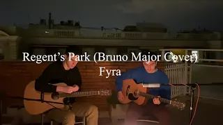 Regent's Park (Bruno Major Cover) by Fyra