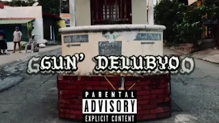 Gun' Delubyo - El Delubyo | Gun-G  ( Official Music Video )