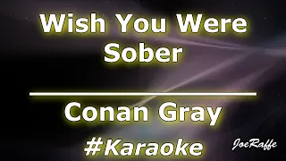 Conan Gray - Wish You Were Sober (Karaoke)