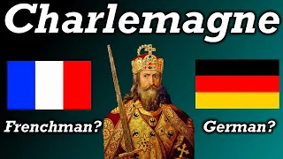 Was Charlemagne French or German?