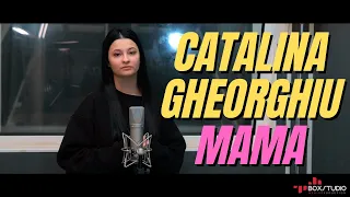 Catalina Gheorghiu - Mama (Cover Anastasia Lazariuc)