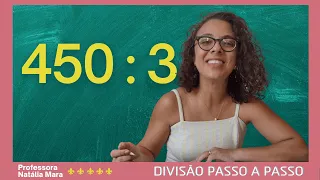 “450/3" "450:3" "Dividir 450 por 3" "Dividir 450 entre 3" "450 dividido por 3" "450%3" "Divisão”