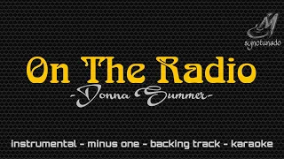 ON THE RADIO [ DONNA SUMMER ] INSTRUMENTAL | MINUS ONE